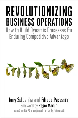 Az üzleti működés forradalmasítása: Hogyan építsünk dinamikus folyamatokat a tartós versenyelőnyért? - Revolutionizing Business Operations: How to Build Dynamic Processes for Enduring Competitive Advantage