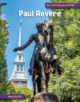 Paul Revere: Revere Revere: Egy mítosz megteremtése - Paul Revere: The Making of a Myth