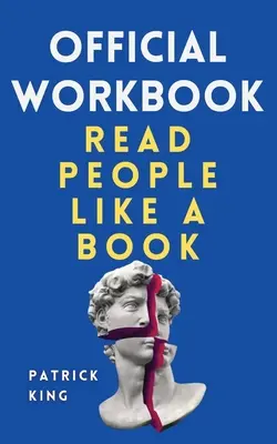 A Read People Like a Book (Olvasd az embereket, mint egy könyvet) hivatalos munkakönyve. - OFFICIAL WORKBOOK for Read People Like a Book