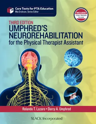 Umphred's Neurorehabilitation for the Physical Therapist Assistant, harmadik kiadás - Umphred's Neurorehabilitation for the Physical Therapist Assistant, Third Edition