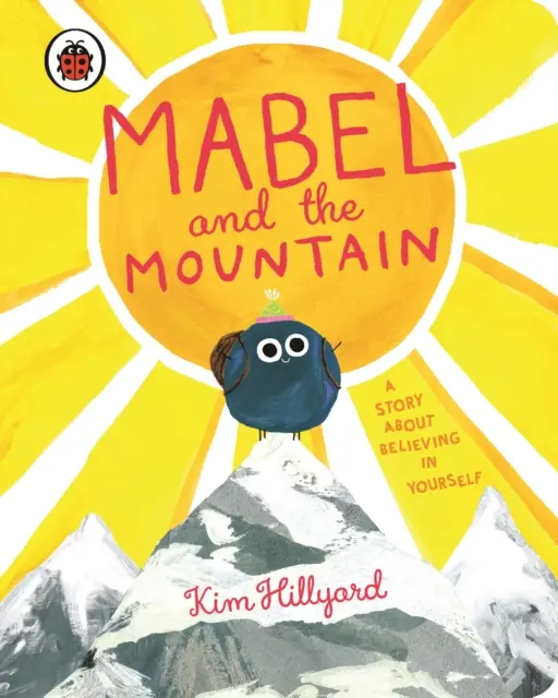 Mabel és a hegy - történet az önmagunkban való hitről - Mabel and the Mountain - a story about believing in yourself