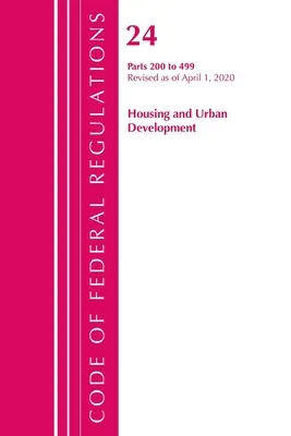 Code of Federal Regulations, 24. cím Housing and Urban Development 200-499, felülvizsgálva 2020. április 1-jétől (Office of the Federal Register (U S )) - Code of Federal Regulations, Title 24 Housing and Urban Development 200-499, Revised as of April 1, 2020 (Office of the Federal Register (U S ))