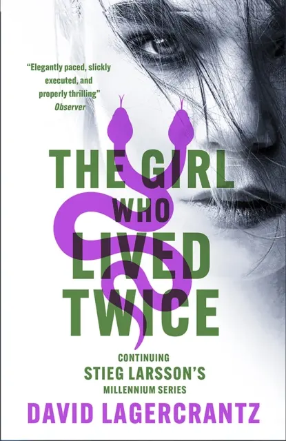 A lány, aki kétszer élt - Egy izgalmas új Sárkánytetoválás-történet - Girl Who Lived Twice - A Thrilling New Dragon Tattoo Story