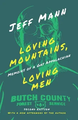 Szerető hegyek, szerető emberek: Egy meleg appalache-i férfi emlékiratai - Loving Mountains, Loving Men: Memoirs of a Gay Appalachian