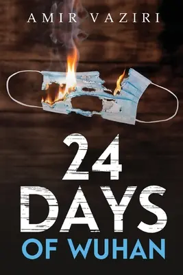 Wuhan 24 napja - 24 Days of Wuhan