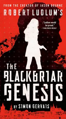 Robert Ludlum's The Blackbriar Genesis (TM) Robert Ludlum's The Blackbriar Genesis - Robert Ludlum's The Blackbriar Genesis