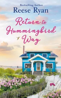 Visszatérés a Kolibri útra: Egy bónusznovellával együtt - Return to Hummingbird Way: Includes a Bonus Novella