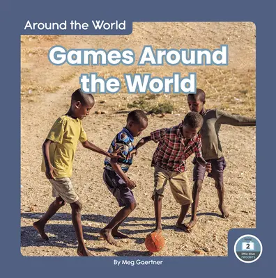 Játékok a világ körül - Games Around the World