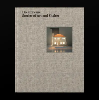 Álomotthon: Történetek a művészetről és a menedékről - Dreamhome: Stories of Art and Shelter