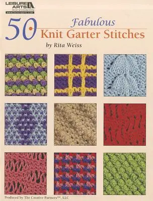 50 mesés kötött harisnyakötő öltés - 50 Fabulous Knit Garter Stitches