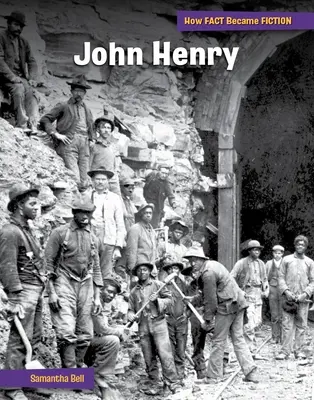 John Henry: Egy mítosz megteremtése - John Henry: The Making of a Myth