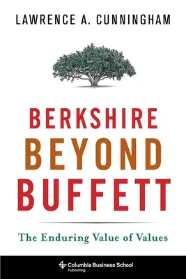 Berkshire Beyond Buffett: Az értékek maradandó értéke - Berkshire Beyond Buffett: The Enduring Value of Values