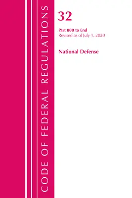 Code of Federal Regulations, 32 Title National Defense 800-End, felülvizsgálva 2020. július 1-jétől (Office of the Federal Register (U S )) - Code of Federal Regulations, Title 32 National Defense 800-End, Revised as of July 1, 2020 (Office of the Federal Register (U S ))