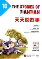 A Tiantian történetei 1C: A kínai nyelvhez vezető könnyű lépések olvasmányai - Stories of Tiantian 1C: Companion readers of Easy Steps to Chinese