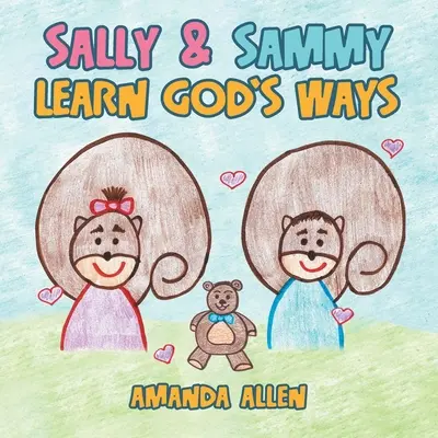 Sally és Sammy megtanulják Isten útjait - Sally & Sammy Learn God's Ways