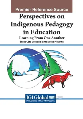 Az őslakos pedagógia perspektívái az oktatásban: Tanulás egymástól - Perspectives on Indigenous Pedagogy in Education: Learning From One Another