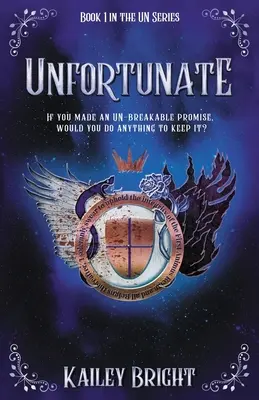 Szerencsétlen: Az ENSZ sorozat 1. könyve - Unfortunate: Book 1 in the UN Series