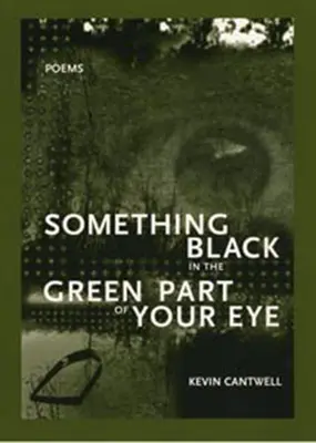 Valami fekete a szemed zöld részében - Something Black in the Green Part of Your Eye