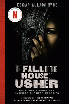 Az Usher-ház bukása (TV Tie-In Edition): And Other Stories That Inspired the Netflix Series - And Other Stories That Inspired the Netflix Series - The Fall of the House of Usher (TV Tie-In Edition): And Other Stories That Inspired the Netflix Series