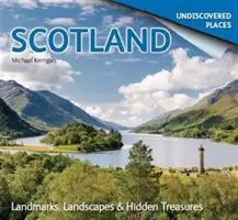 Scotland Undiscovered: Látnivalók, tájak és rejtett kincsek - Scotland Undiscovered: Landmarks, Landscapes & Hidden Treasures