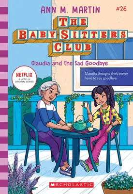 Claudia és a szomorú búcsú (A Babysitterek Klubja #26) - Claudia and the Sad Good-Bye (the Baby-Sitters Club #26)