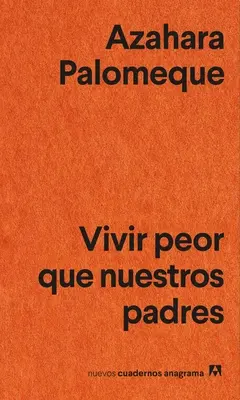 Vivir Peor Que Nuestros Padres (Vivir Peor Que Nuestros Padres) - Vivir Peor Que Nuestros Padres