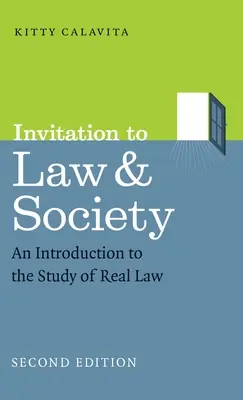 Meghívás a jogba és a társadalomba, második kiadás: Bevezetés a valós jog tanulmányozásába - Invitation to Law and Society, Second Edition: An Introduction to the Study of Real Law