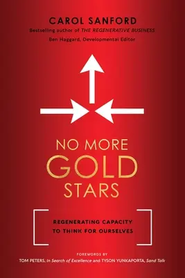 Nincs több aranycsillag: Az önmagunkért való gondolkodás képességének megújítása - No More Gold Stars: Regenerating Capacity to Think for Ourselves