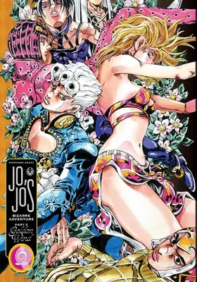 Jojo bizarr kalandjai: Aranyszél, 5. rész, 9. kötet - Jojo's Bizarre Adventure: Part 5--Golden Wind, Vol. 9