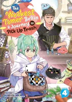 The Weakest Tamer Began a Journey to Pick Up Trash (Light Novel) 4. kötet - The Weakest Tamer Began a Journey to Pick Up Trash (Light Novel) Vol. 4