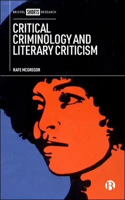 Kritikai kriminológia és irodalomkritika - Critical Criminology and Literary Criticism