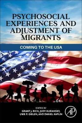 A migránsok pszichoszociális tapasztalatai és alkalmazkodása: Az USA-ba érkezés - Psychosocial Experiences and Adjustment of Migrants: Coming to the USA