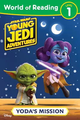 Star Wars: Ifjú jedik kalandjai: Az olvasás világa: Yoda küldetése - Star Wars: Young Jedi Adventures: World of Reading: Yoda's Mission