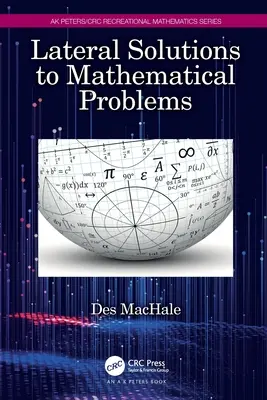 Matematikai problémák oldalsó megoldásai - Lateral Solutions to Mathematical Problems