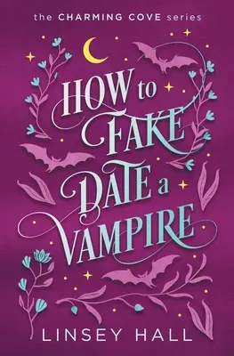 Hogyan színleljünk randit egy vámpírral - How to Fake-Date a Vampire