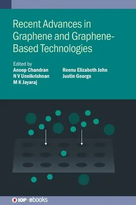 A grafén és a grafénalapú technológiák legújabb eredményei - Recent Advances in Graphene and Graphene-Based Technologies