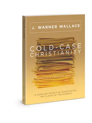 Cold-Case Christianity (Frissített és bővített kiadás): Egy gyilkossági nyomozó vizsgálja az evangéliumok állításait - Cold-Case Christianity (Updated & Expanded Edition): A Homicide Detective Investigates the Claims of the Gospels