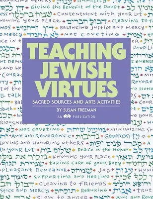 A zsidó erények tanítása: Szakrális források és művészeti tevékenységek - Teaching Jewish Virtues: Sacred Sources and Arts Activities