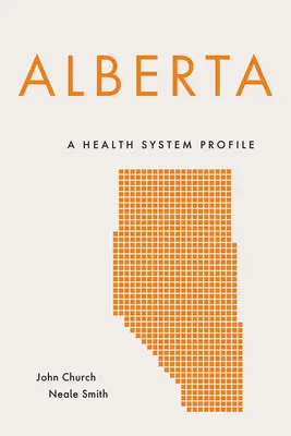 Alberta: Profil zdravotnického systému - Alberta: A Health System Profile