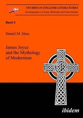 James Joyce és a modernizmus mitológiája - James Joyce and the Mythology of Modernism