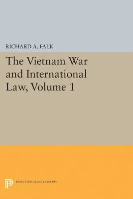 A vietnami háború és a nemzetközi jog, 1. kötet - The Vietnam War and International Law, Volume 1