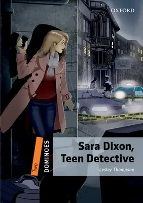 Dominó 2e 2 Sara Dixon Tini detektív - Dominoes 2e 2 Sara Dixon Teen Detective