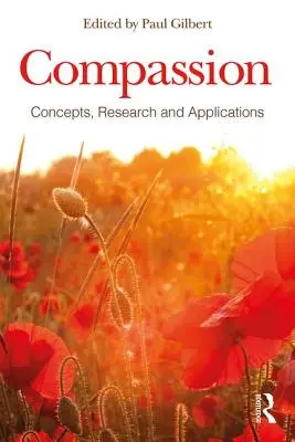 Együttérzés: Fogalmak, kutatás és alkalmazások - Compassion: Concepts, Research and Applications