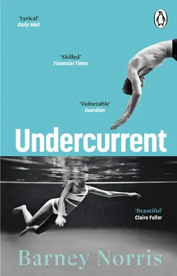 Undercurrent - Szívszorító és végül reményteli regény önmagunk megtalálásáról, a Times bestseller szerzőjétől, az Öt folyó találkozott egy erdőn című regényből. - Undercurrent - The heartbreaking and ultimately hopeful novel about finding yourself, from the Times bestselling author of Five Rivers Met on a Woode