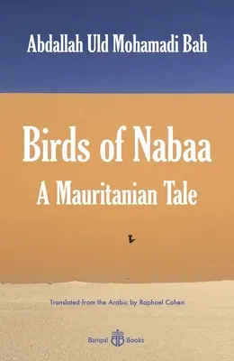 A Nabaa madarai: Egy mauritániai mese - Birds of Nabaa: A Mauritanian Tale