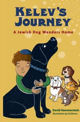 Kelev utazása: Egy zsidó kutya hazavándorlása - Kelev's Journey: A Jewish Dog Wanders Home