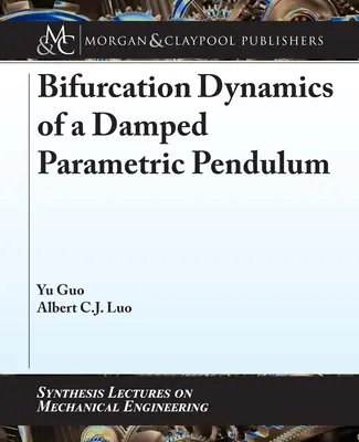 Egy csillapított parametrikus inga bifurkációs dinamikája - Bifurcation Dynamics of a Damped Parametric Pendulum