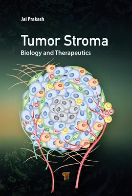 A tumor stróma: biológia és terápia - The Tumor Stroma: Biology and Therapeutics