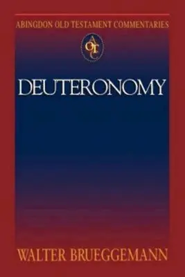 Abingdon Old Testament Commentaries (Abingdoni ószövetségi kommentárok): Deuteronomium - Abingdon Old Testament Commentaries: Deuteronomy