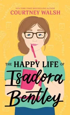 Isadora Bentley boldog élete - The Happy Life of Isadora Bentley